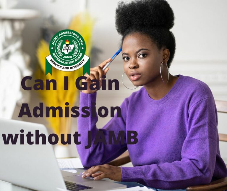 Can I gain Admission without JAMB