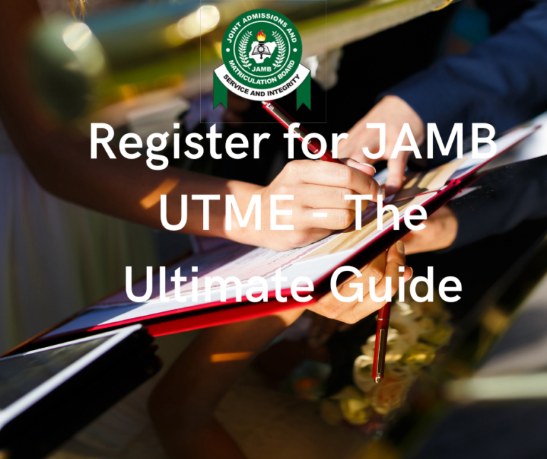 How to Register for JAMB UTME 2024 – Step by Step Guide