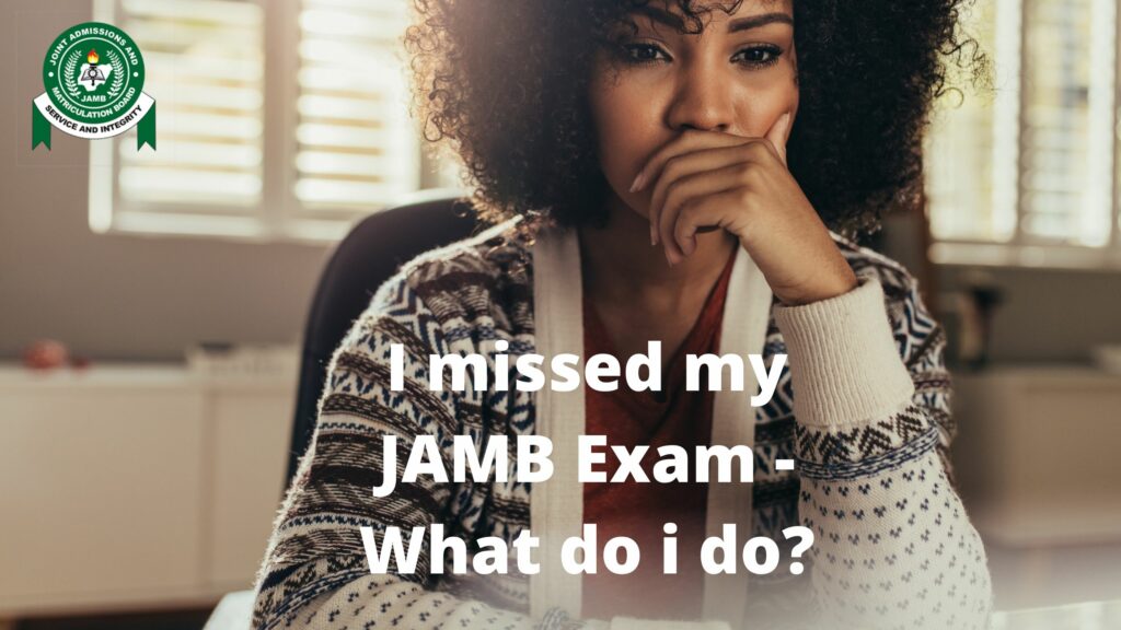 I missed my JAMB exam