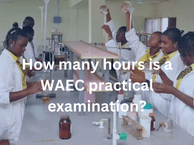 How many hours is a WAEC practical examination in 2024?