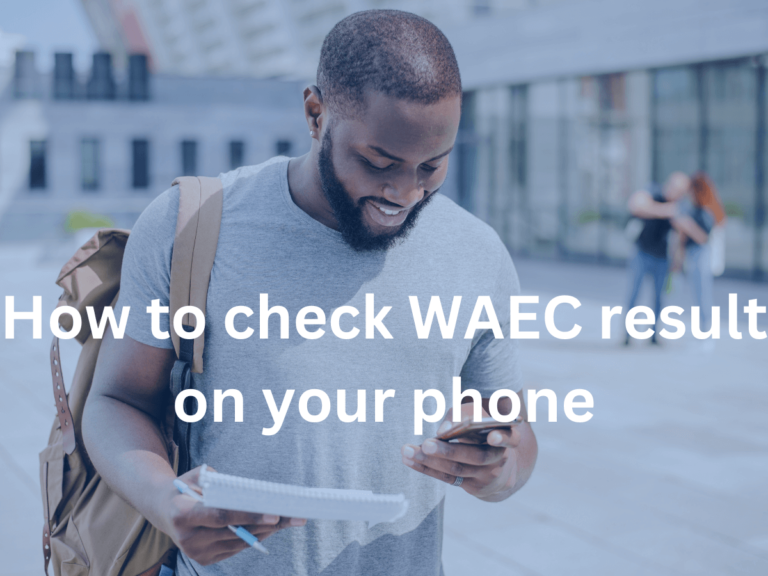 How to check WAEC result on your phone