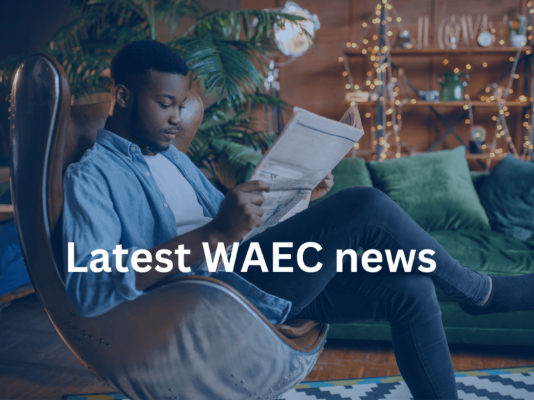 Latest WAEC news 2024