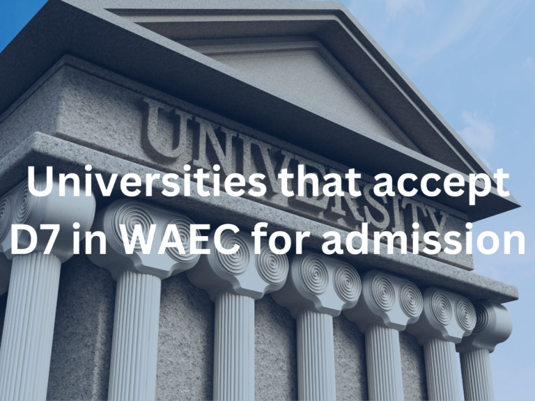 Universities that accept D7 in WAEC for admission in Nigeria