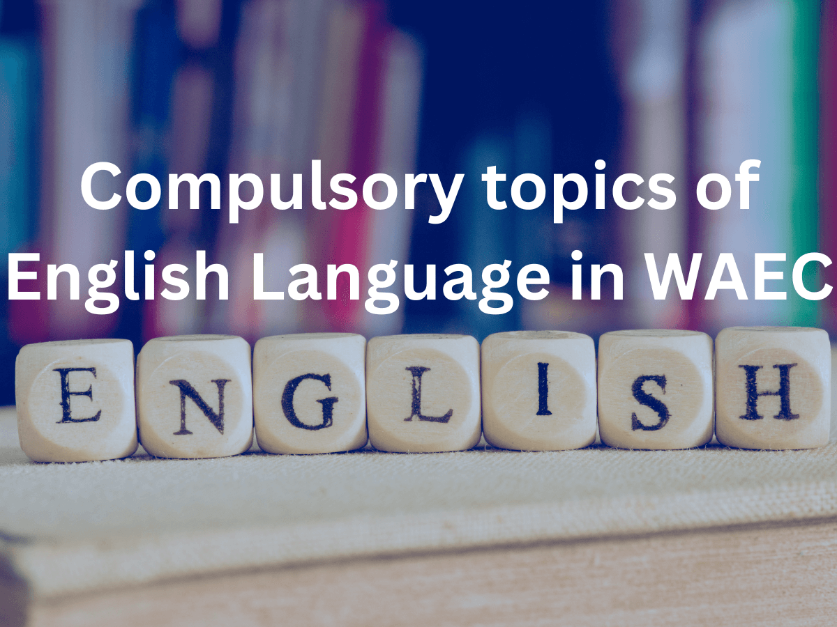 compulsory-topics-of-English-Language-in-WAEC-3-1