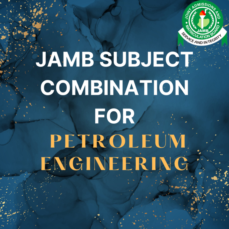 JAMB subject combination for petroleum engineering