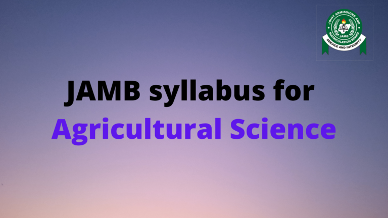 JAMB syllabus for Agricultural science
