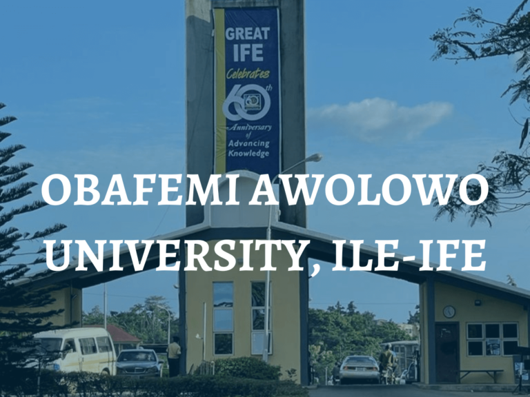 OBAFEMI AWOLOWO UNIVERSITY (OAU)- Brief history, address, etc