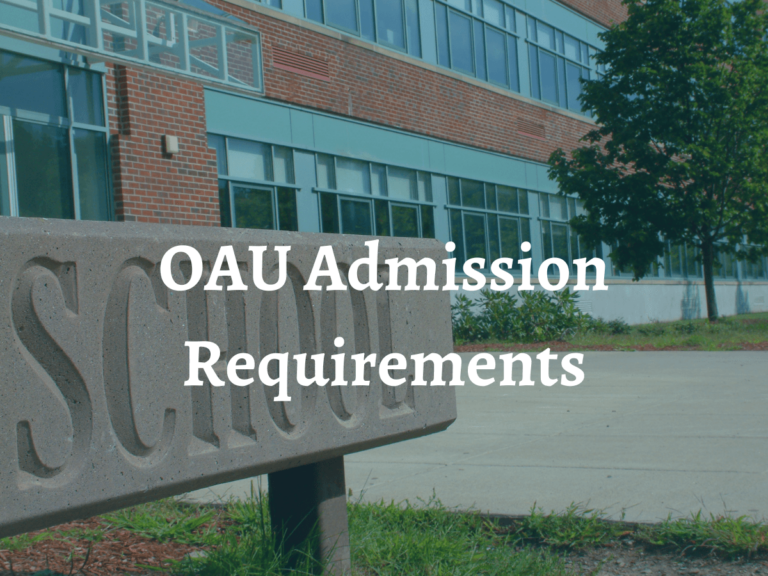 OAU Admission requirements 2024 -( Direct Entry AND Post UTME)
