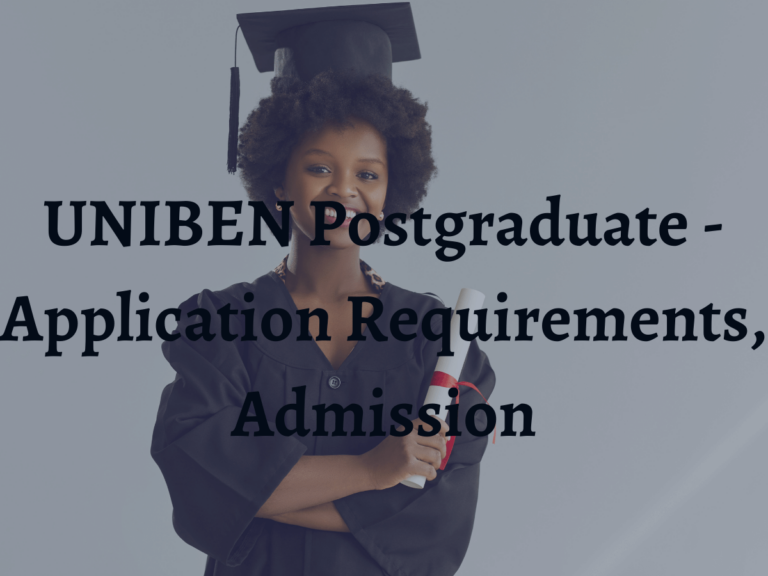 UNIBEN Postgraduate 2024- Application Requirements, Admission, etc