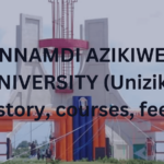 NNAMDI AZIKIWE UNIVERSITY (Unizik)- History, courses, fees, admission form